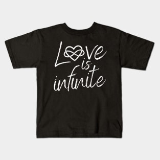 Love Is Infinite Kids T-Shirt